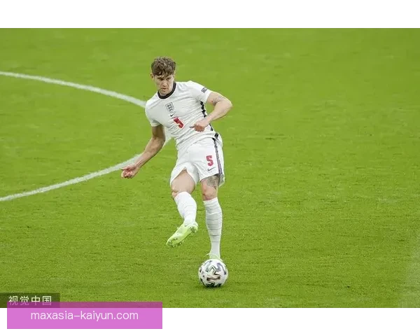 斯通斯的防守风格分析：稳健表现与战术适应性逐步提升