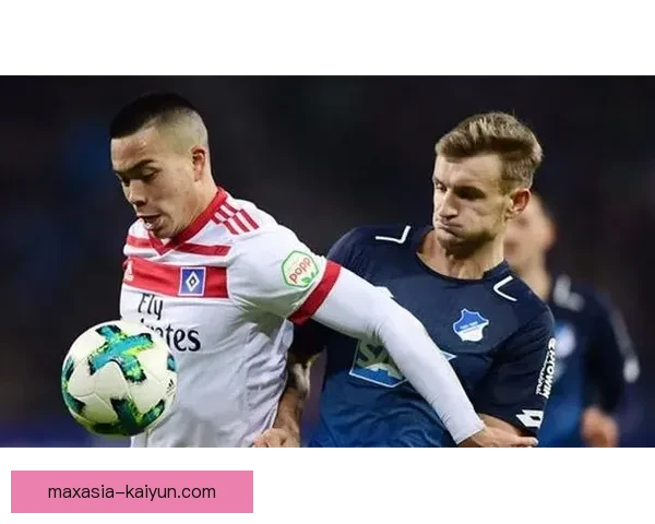 汉堡边路速度持续提升，竞争力增强令人期待