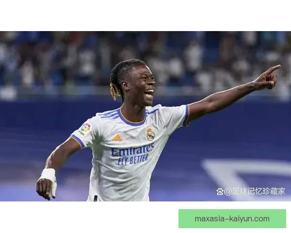 卡马文加转会价值持续提升，成为夏季转会市场备受关注的年轻球员